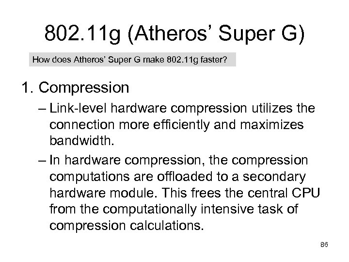 802. 11 g (Atheros’ Super G) How does Atheros’ Super G make 802. 11