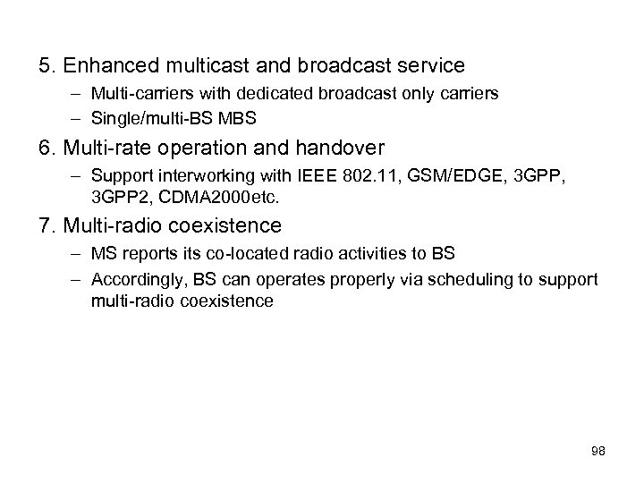 5. Enhanced multicast and broadcast service – Multi-carriers with dedicated broadcast only carriers –