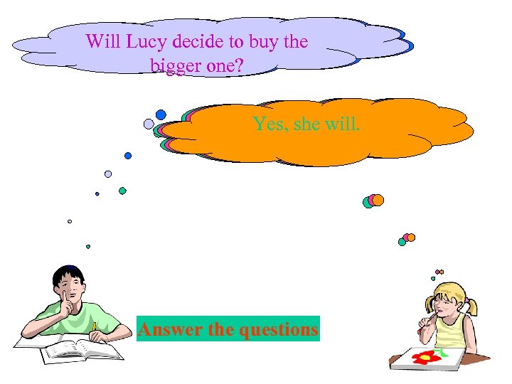 Will Lucy coat cost seventy Does Lucydecideato buy the Does the want sweater? bigger