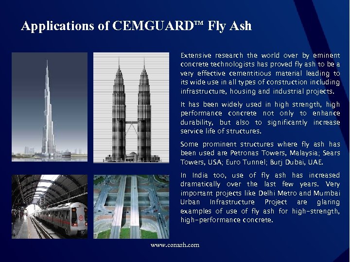 Applications of CEMGUARDTM Fly Ash Extensive research the world over by eminent concrete technologists