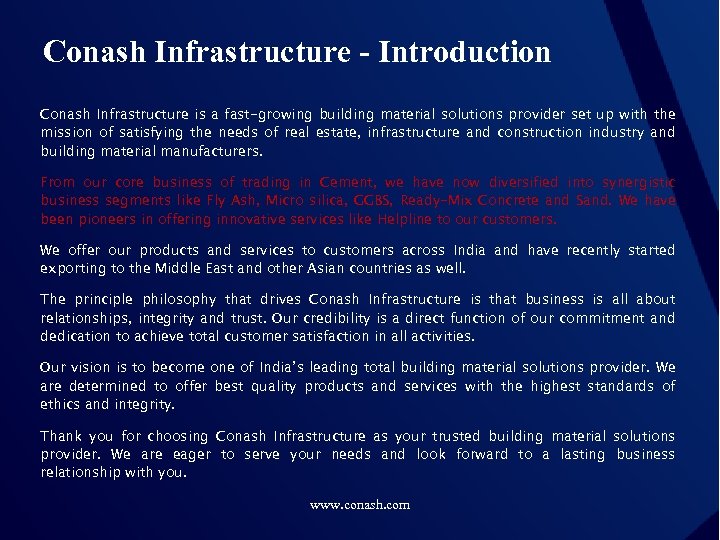 Conash Infrastructure - Introduction Conash Infrastructure is a fast-growing building material solutions provider set