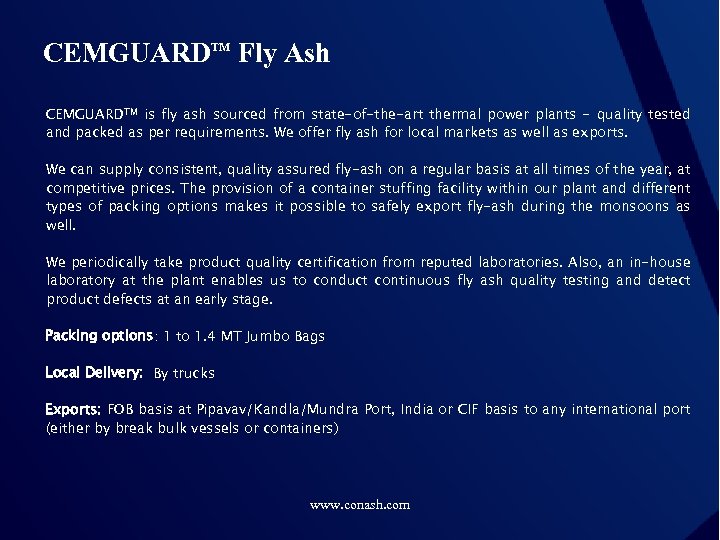CEMGUARDTM Fly Ash CEMGUARDTM is fly ash sourced from state-of-the-art thermal power plants -