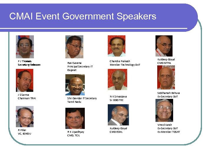 CMAI Event Government Speakers P J Thomas Secretary Telecom J S Sarma Chairman TRAI