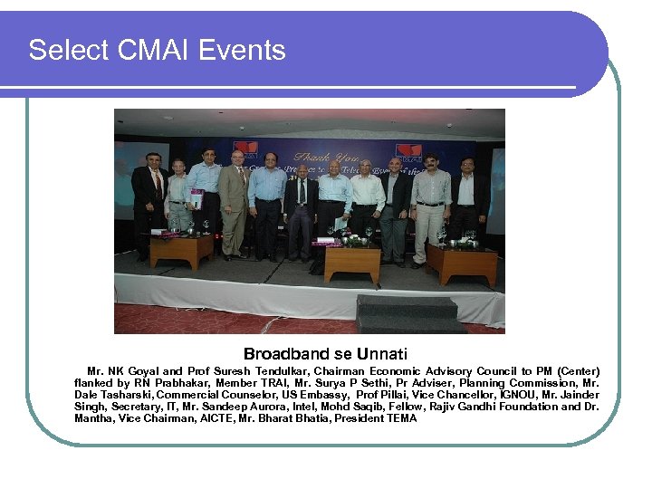 Select CMAI Events Broadband se Unnati Mr. NK Goyal and Prof Suresh Tendulkar, Chairman