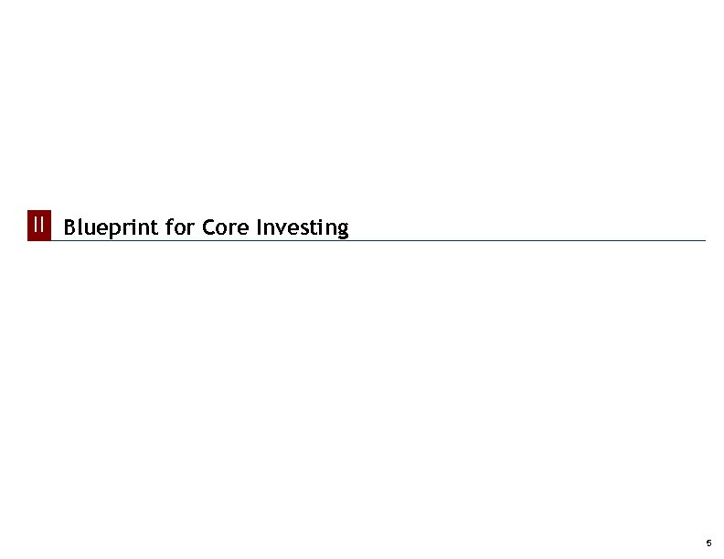II Blueprint for Core Investing 5 