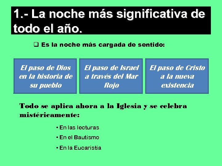 1. - La noche más significativa de todo el año. q Es la noche