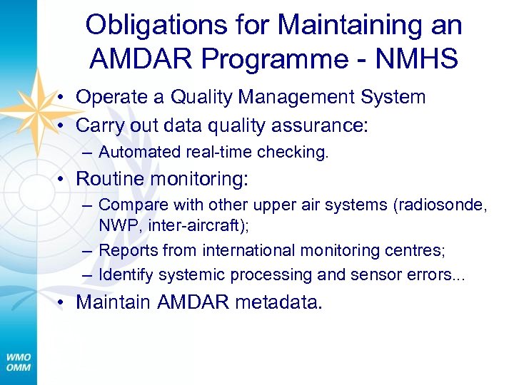 Obligations for Maintaining an AMDAR Programme - NMHS • Operate a Quality Management System