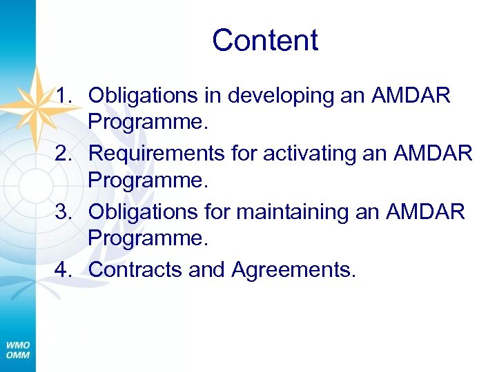 Content 1. Obligations in developing an AMDAR Programme. 2. Requirements for activating an AMDAR