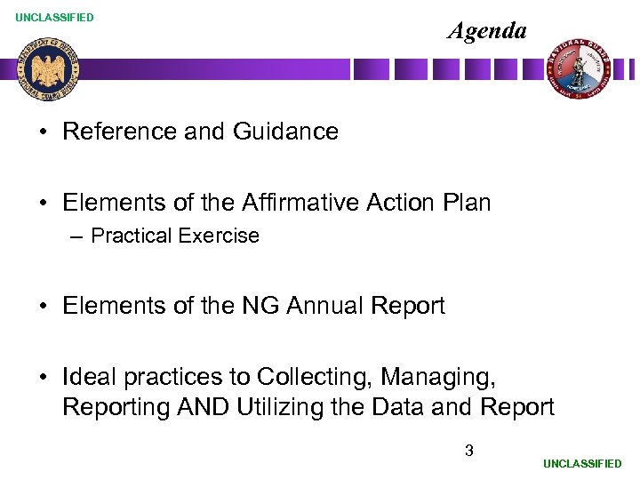 UNCLASSIFIED Agenda • Reference and Guidance • Elements of the Affirmative Action Plan –