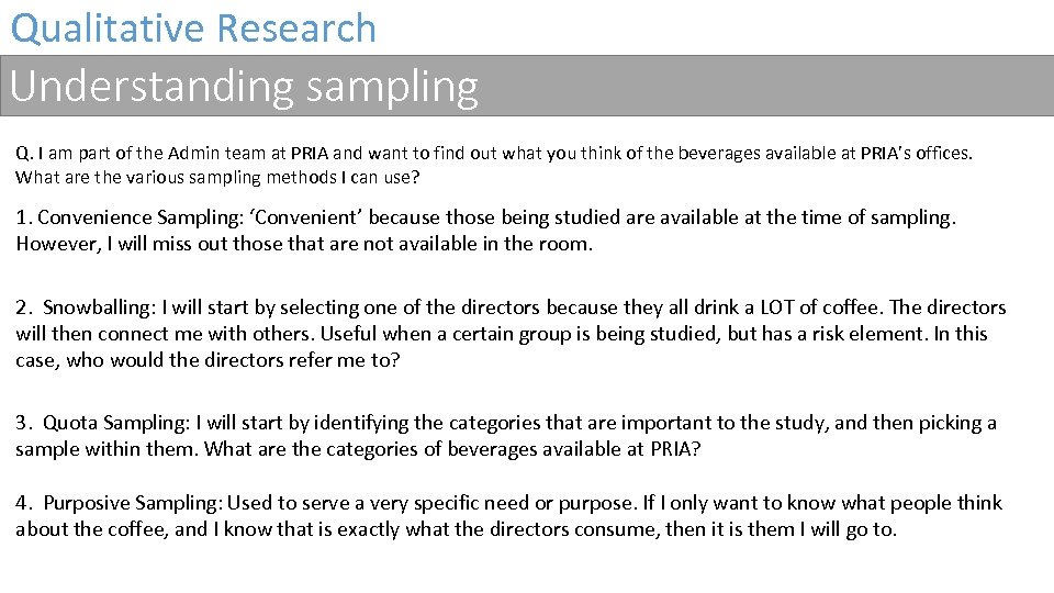 Qualitative Research Understanding sampling Q. I am part of the Admin team at PRIA