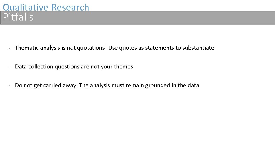 Qualitative Research Pitfalls - Thematic analysis is not quotations! Use quotes as statements to