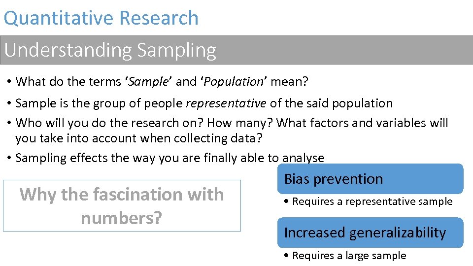 Quantitative Research Understanding Sampling • What do the terms ‘Sample’ and ‘Population’ mean? •