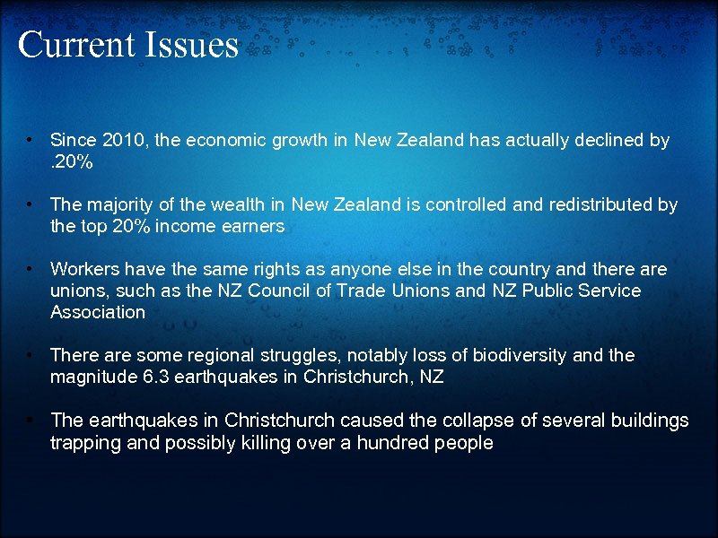 Current Issues • Since 2010, the economic growth in New Zealand has actually declined