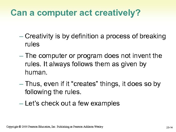 Can a computer act creatively? – Creativity is by definition a process of breaking