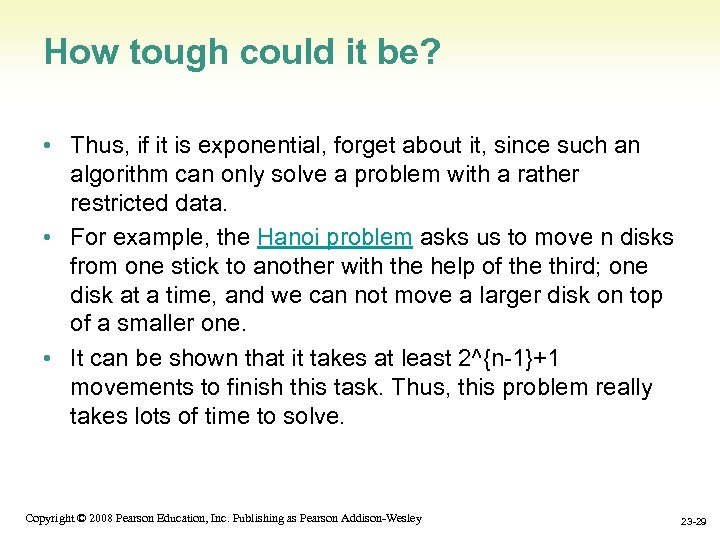 How tough could it be? • Thus, if it is exponential, forget about it,