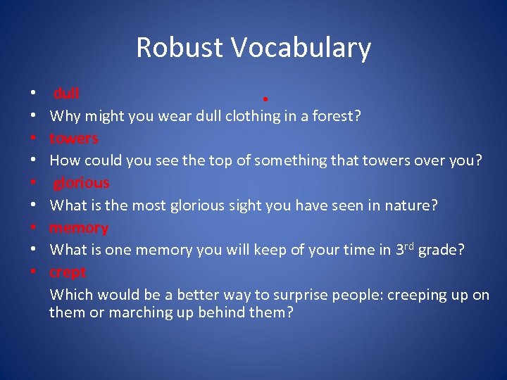 Robust Vocabulary • • • dull • Why might you wear dull clothing in