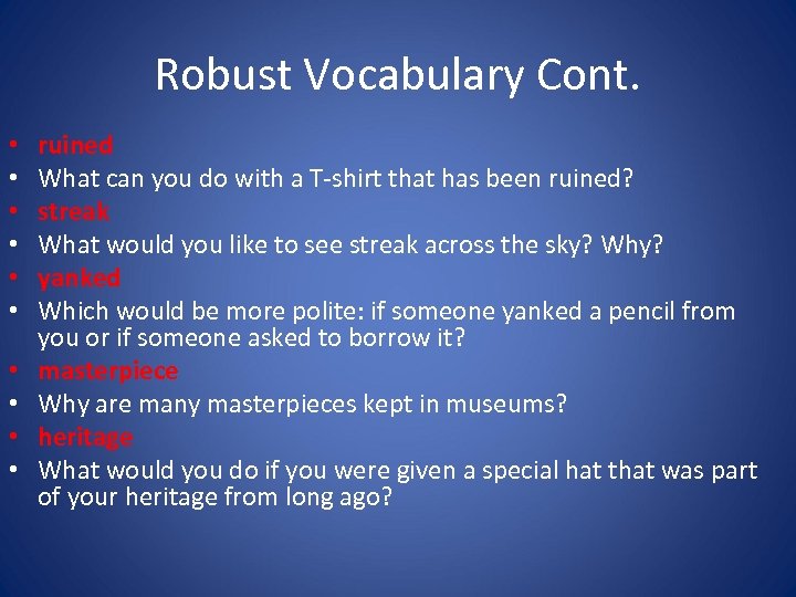 Robust Vocabulary Cont. • • • ruined What can you do with a T-shirt