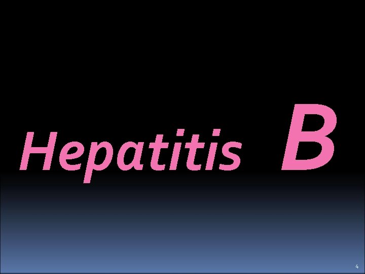 Hepatitis B 4 