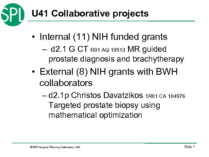 U 41 Collaborative projects • Internal (11) NIH funded grants – d 2. 1