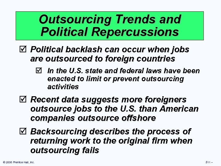 Outsourcing Trends and Political Repercussions þ Political backlash can occur when jobs are outsourced