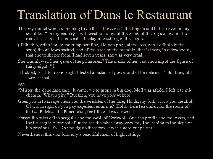 Translation of Dans le Restaurant The boy ruined who had nothing to do that