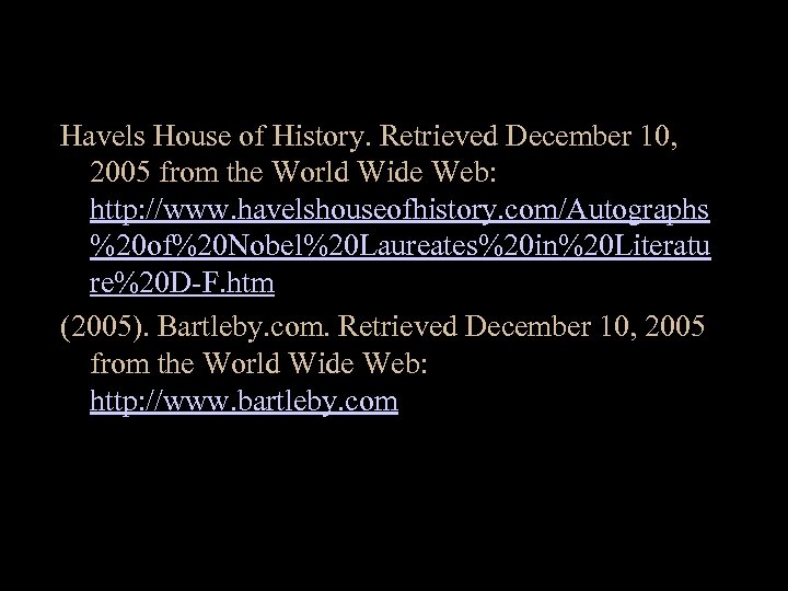 Havels House of History. Retrieved December 10, 2005 from the World Wide Web: http: