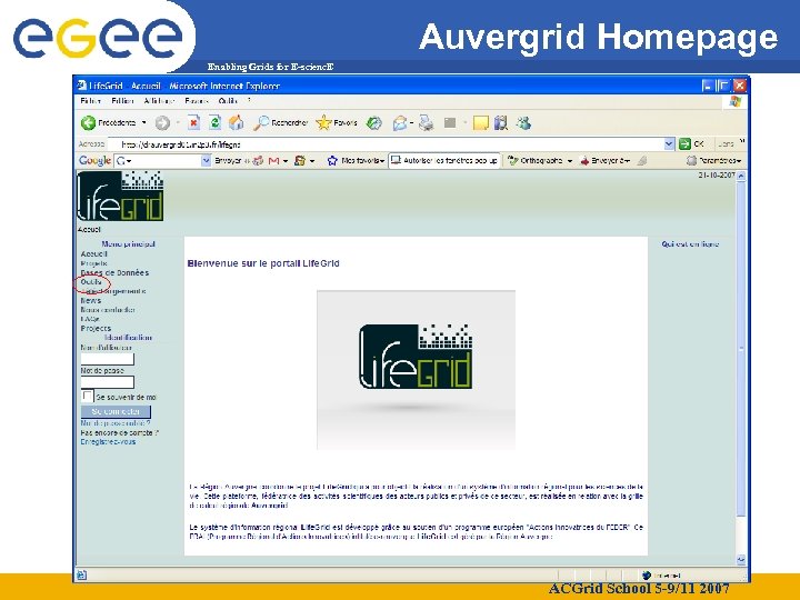 Auvergrid Homepage Enabling Grids for E-scienc. E ACGrid School 5 -9/11 2007 