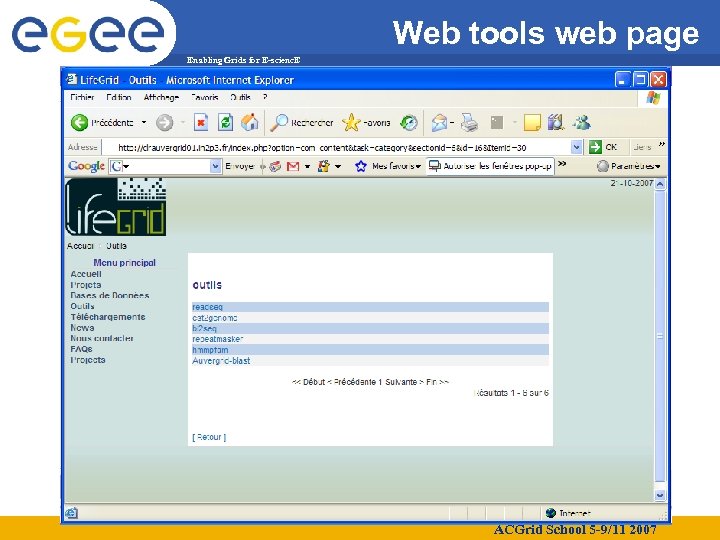 Web tools web page Enabling Grids for E-scienc. E ACGrid School 5 -9/11 2007
