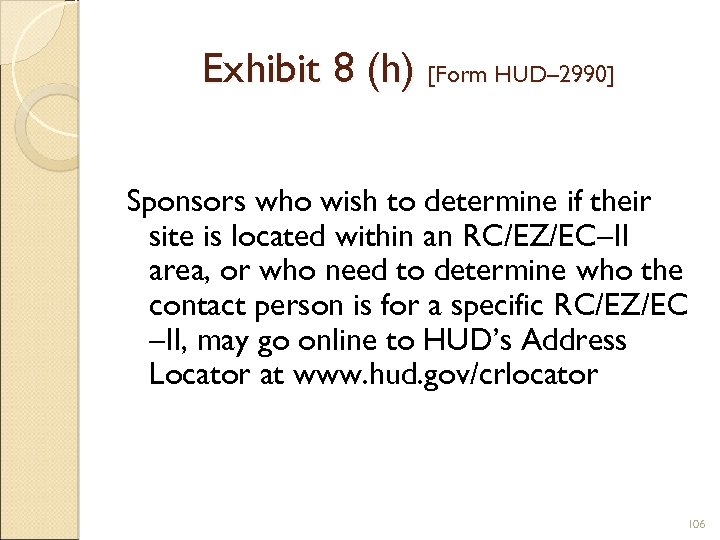 Exhibit 8 (h) [Form HUD– 2990] Sponsors who wish to determine if their site
