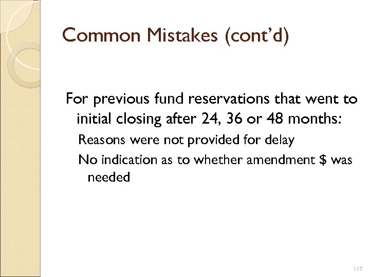 Common Mistakes (cont’d) For previous fund reservations that went to initial closing after 24,