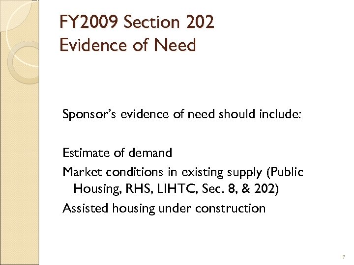 FY 2009 Section 202 Evidence of Need Sponsor’s evidence of need should include: Estimate