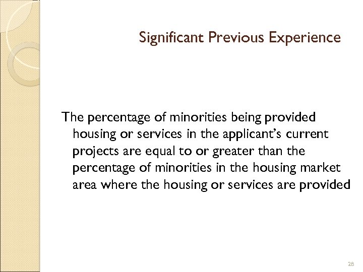Significant Previous Experience The percentage of minorities being provided housing or services in the