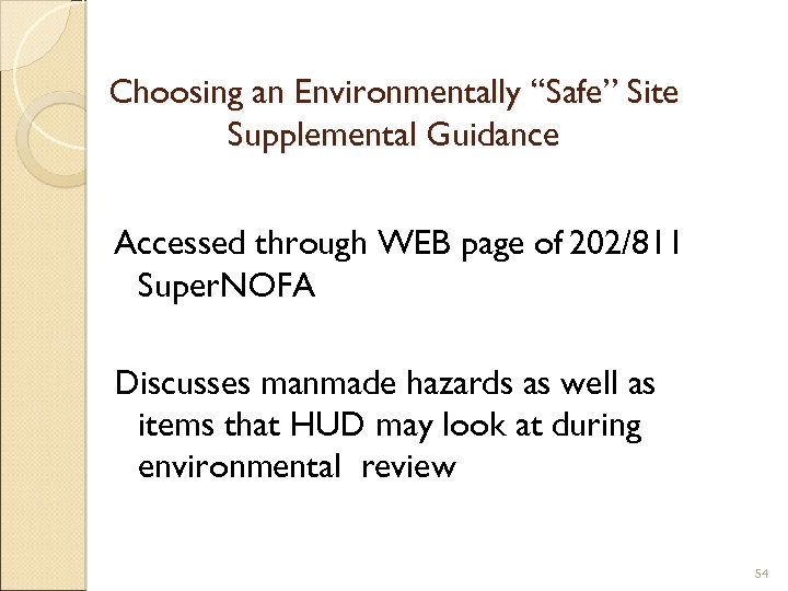 Choosing an Environmentally “Safe” Site Supplemental Guidance Accessed through WEB page of 202/811 Super.