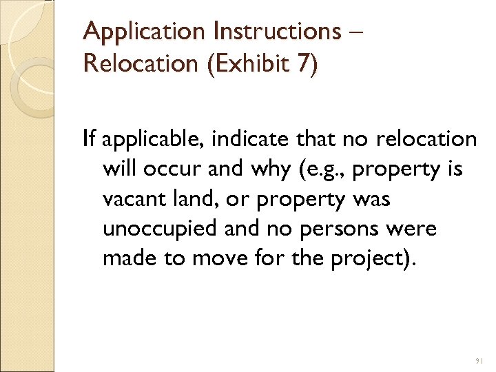Application Instructions – Relocation (Exhibit 7) If applicable, indicate that no relocation will occur