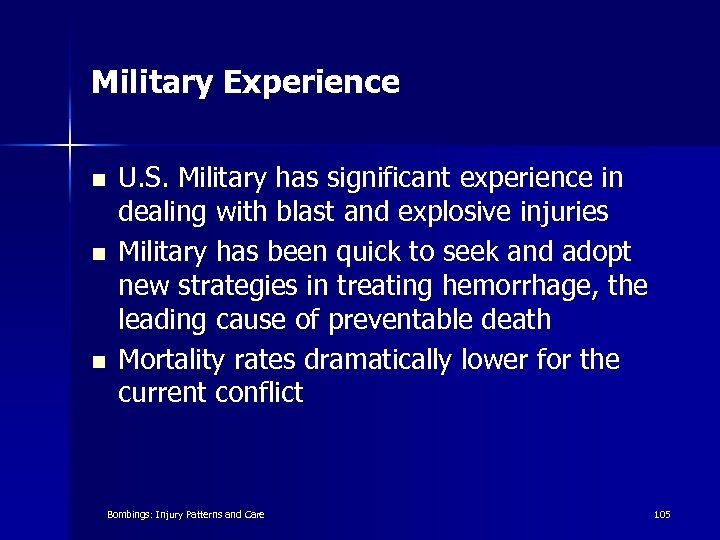 Military Experience n n n U. S. Military has significant experience in dealing with