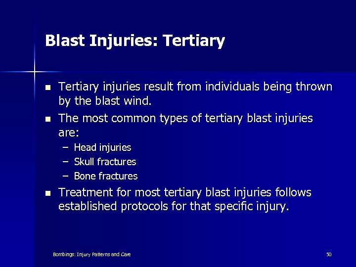 Blast Injuries: Tertiary n n Tertiary injuries result from individuals being thrown by the