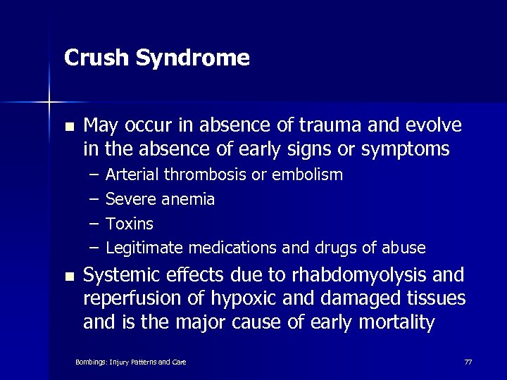 Crush Syndrome n May occur in absence of trauma and evolve in the absence