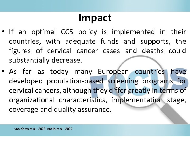 Impact • If an optimal CCS policy is implemented in their countries, with adequate