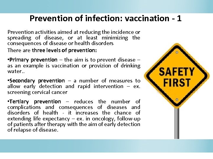 Prevention of infection: vaccination - 1 Prevention activities aimed at reducing the incidence or