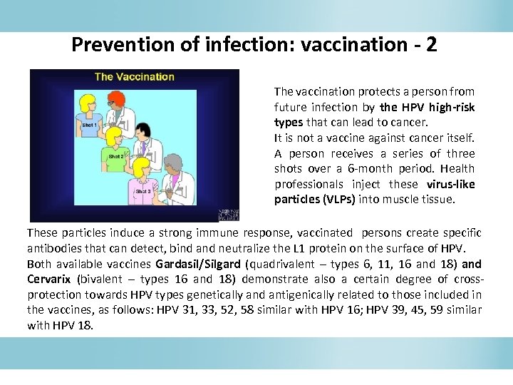 Prevention of infection: vaccination - 2 The vaccination protects a person from future infection