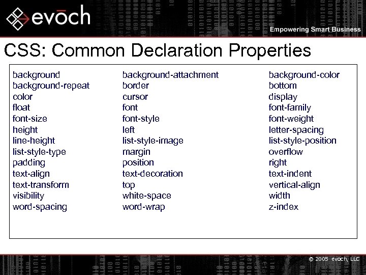 CSS: Common Declaration Properties background-repeat color float font-size height line-height list-style-type padding text-align text-transform