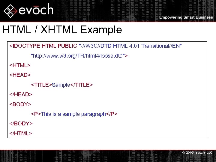 HTML / XHTML Example <!DOCTYPE HTML PUBLIC "-//W 3 C//DTD HTML 4. 01 Transitional//EN"