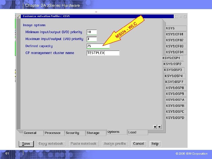 Chapter 2 A z. Series Hardware 51 © 2006 IBM Corporation 