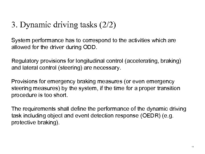 3. Dynamic driving tasks (2/2) System performance has to correspond to the activities which