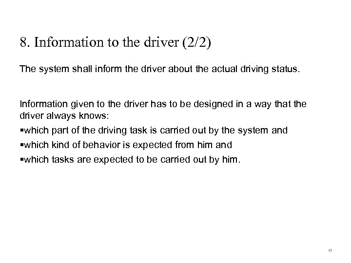 8. Information to the driver (2/2) The system shall inform the driver about the