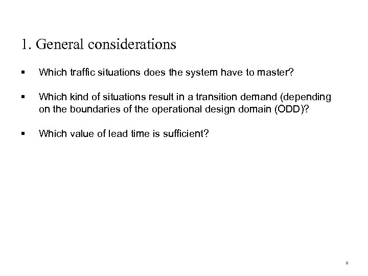 1. General considerations § Which traffic situations does the system have to master? §