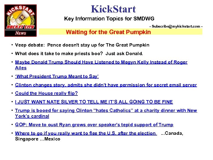 Kick. Start Key Information Topics for SMDWG - Subscribe@mykickstart. com - Waiting for the