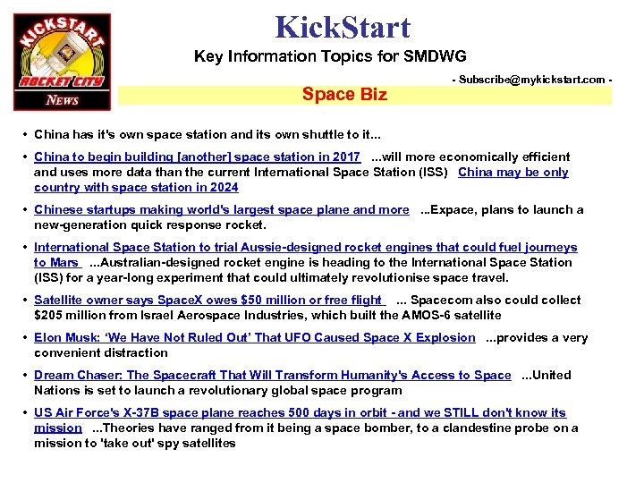 Kick. Start Key Information Topics for SMDWG Space Biz - Subscribe@mykickstart. com - •