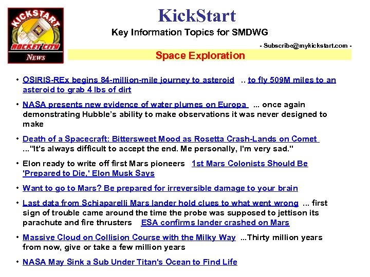 Kick. Start Key Information Topics for SMDWG - Subscribe@mykickstart. com - Space Exploration •