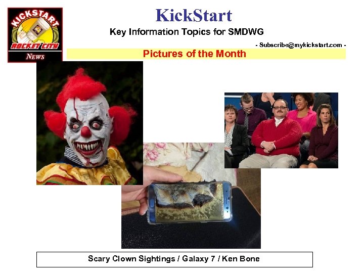 Kick. Start Key Information Topics for SMDWG Pictures of the Month - Subscribe@mykickstart. com